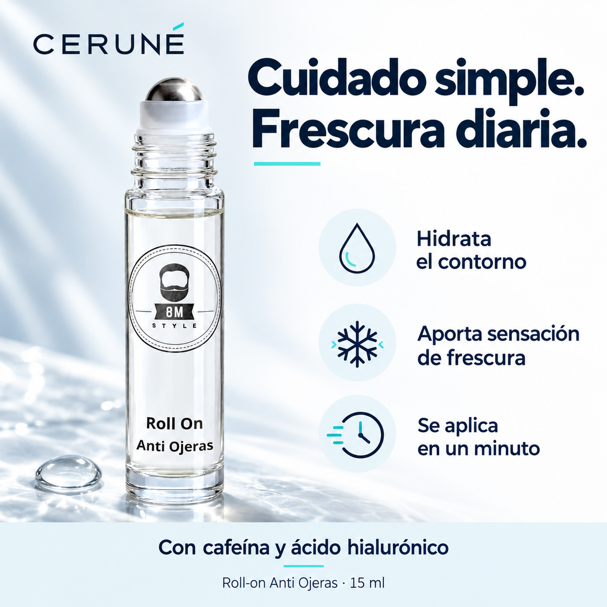 CERUNÉ: cuidado simple, hidratación del contorno, frescura y aplicación en un minuto. Roll-on OM Style de 15 ml.